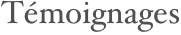 Témoignages 